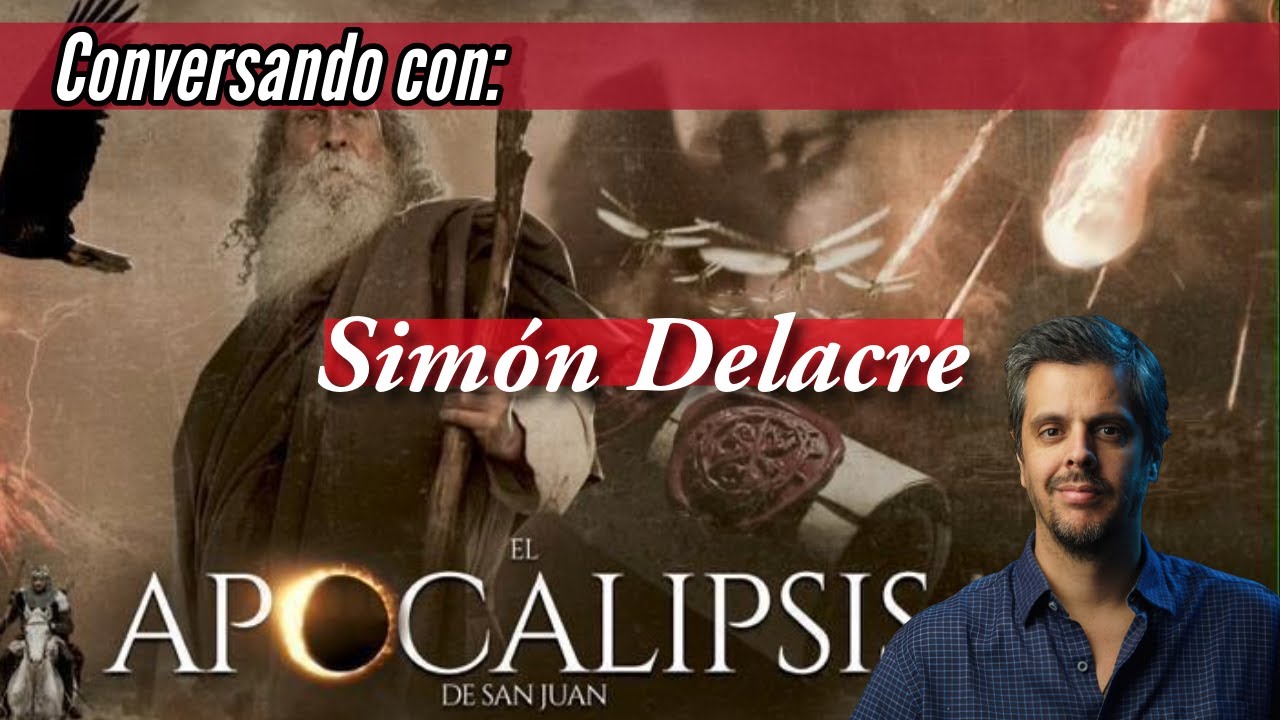 Conversando con Simón Delacre - "El Apocalipsis de San Juan"