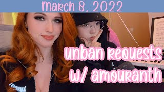 [2022/03/08] unban requests w/ amouranth !!