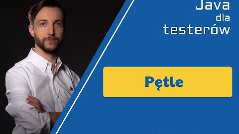 [9] Kurs Java:  Pętle w Javie