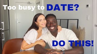 4 TIPS for how to date with a BUSY SCHEDULE