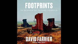 Footprints: In Search of Future Fossils by David Farrier | Full Audiobook