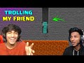 Trolling My Friend In Minecraft With My Traps |