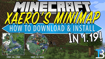 How To Get A Minecraft Minimap Mod for 1.19 (Xaero
