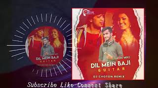Dil Mein Baji Guitar Tapori Mix Dj Choton | Dirty Dutch Tapori Remix | Download Link Disription