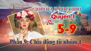 Bài 5 Phần 9: Chia động từ nhóm 1 | Đường đến nước Nga 1 | Дорога в Россию1