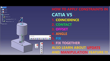 HOW TO APPLY CONSTRAINTS IN CATIA V5