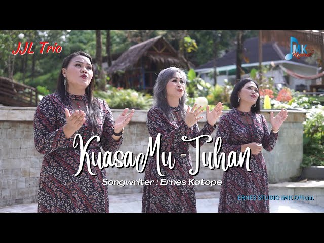 lagu rohani terbaru || KUASAMU TUHAN || JJL Trio || ERNES STUDIO IMK Official class=