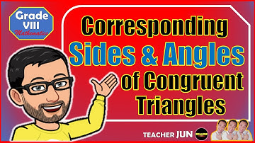 [TAGALOG] Grade 8 Math Lesson: Corresponding Sides and Angles of Congruent Triangles
