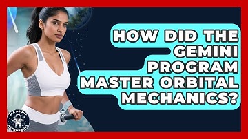 How Did The Gemini Program Master Orbital Mechanics? - All About Astronauts