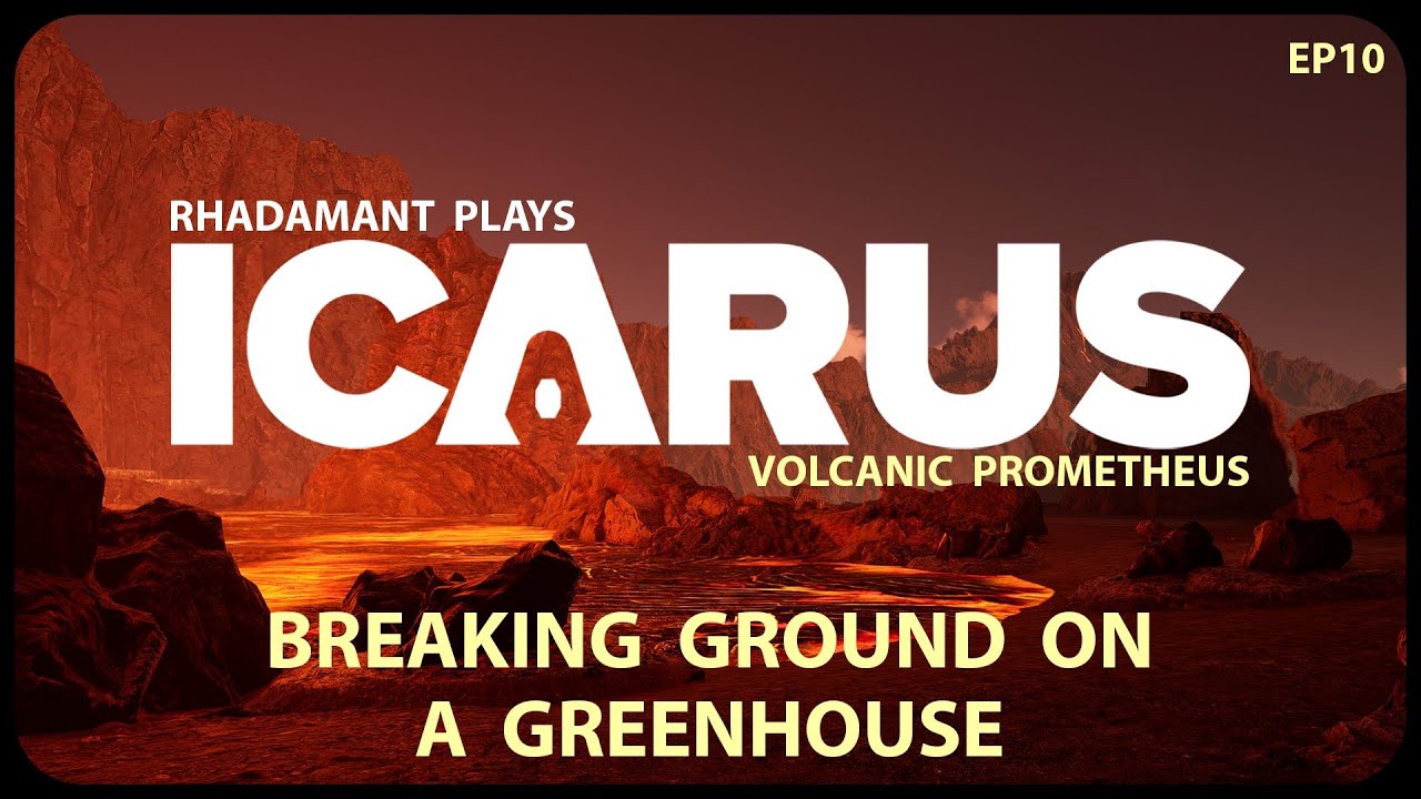 Breaking Ground on a Greenhouse in Icarus - Volcanic Prometheus Challenge Run // EP10