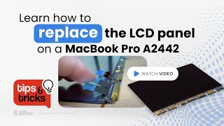 MacBook Pro A2442 LCD Panel Only Replacement (Tips and Tricks #62)