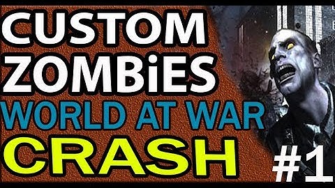 Custom Zombies "Crash".. Part 1