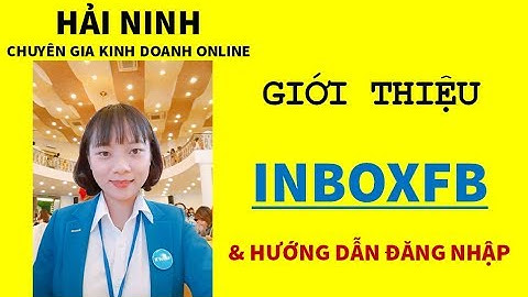 Giới thiệu Inboxfb và hướng dẫn đăng nhập | HẢI NINH 0906926986