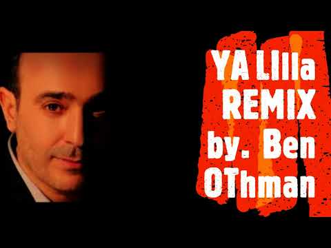 Ya Lilla Ft Saber Remix By Ben OThman 