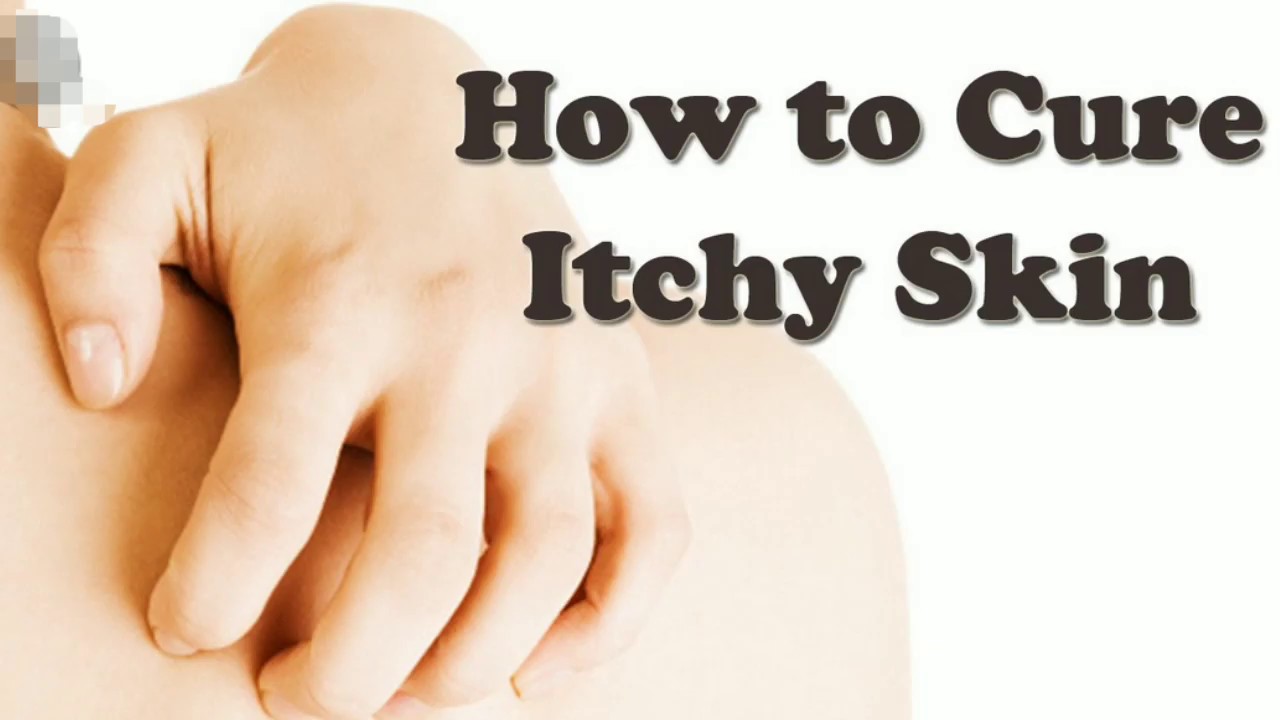 How To Get Rid Of Itchy And Irritated Skin How To Cure