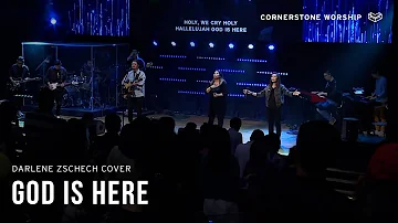 God Is Here (Darlene Zschech) – Bob Nathaniel | Cornerstone Worship