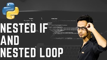 Python Tutorial Part 3 [Nested If and Nested Loop]