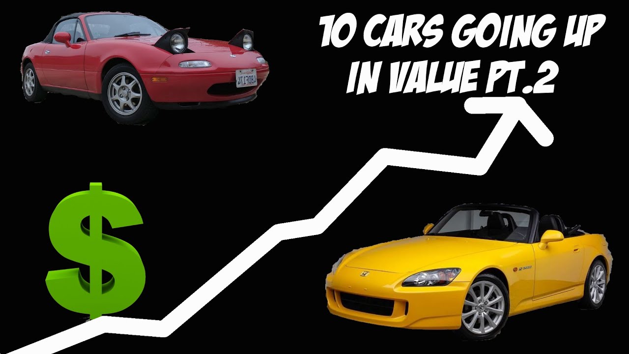 Cars going up in value Pt 2 YouTube