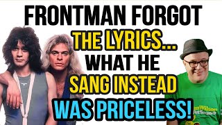 Frontman FORGOT the LYRICS...What He SANG INSTEAD was PRICELESS!--Professor of Rock