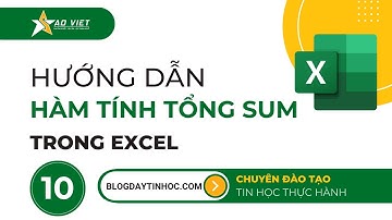 Hướng Dẫn Tự Học Excel - Bài 10 Hàm Tính Tổng Sum