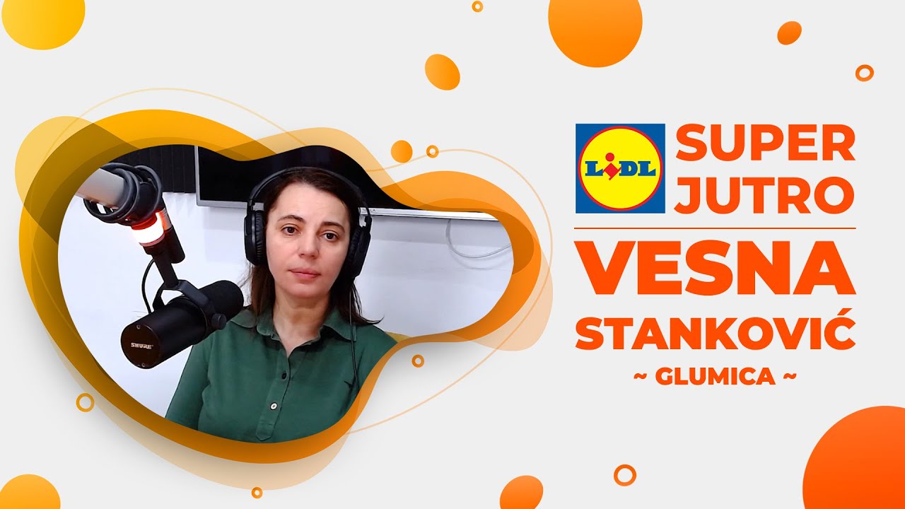 LIDL SUPER JUTRO 15.03.2024. - Vesna Stanković