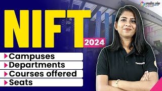 TOP NIFT Campuses 2024 | NIFT Departments, Courses & Seats offered | NIFT  Best Colleges