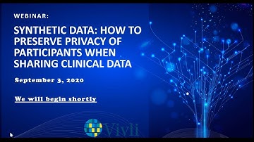 Vivli Webinar: Synthetic Data: How to Preserve Privacy of Participants when Sharing Clinical Data