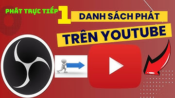 Cách phát trực tiếp một danh sách phát youtube bằng OBS,ai cũng làm được | ĐỜI SẺ CHIA
