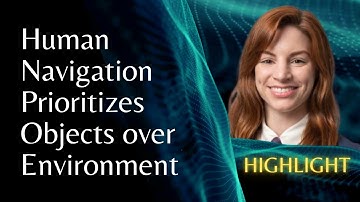 Human Navigation Prioritizes Objects over Environment | Moira Dillon