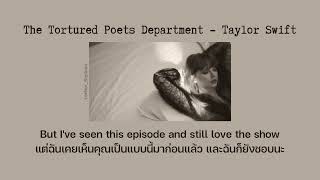 แปล The Tortured Poets Department - Taylor Swift (Thaisub)
