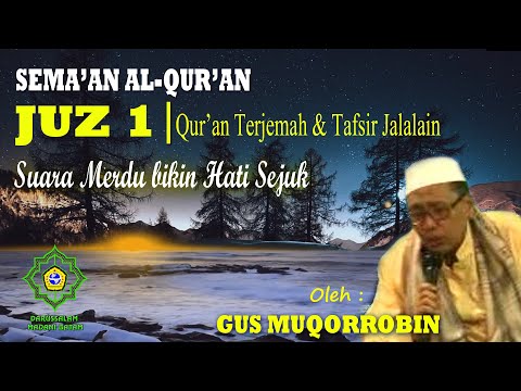 penyejuk-hati-yang-sedang-galau-~-sema'an-al-qur'an-juz-1-oleh-guz-muqorrobin