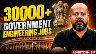 30,000 + Government Engineering Jobs 2026 | Latest Govt Jobs After B.Tech Explained!