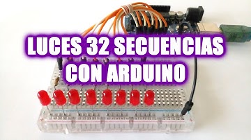 LUCES SECUENCIALES CON ARDUINO - 32 EFECTOS