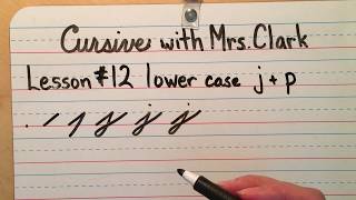 Cursive Lesson #12 Lower case j & p