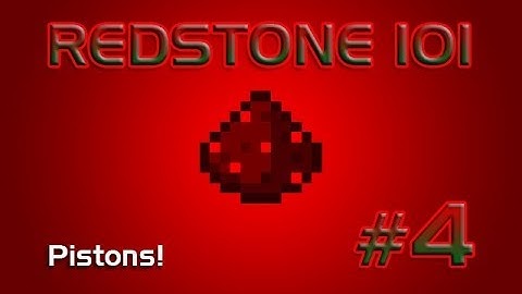 Minecraft 1.5+ Redstone 101 - Lesson 4 - Pistons! [TUTORIAL]