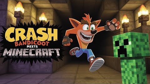 CRASH BANDICOOT MEETS MINECRAFT! - Made by Dannyh09 and @Sparkstf2