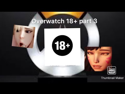 Overwatch 18+ part 3