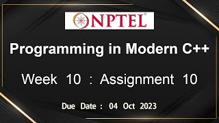 NPTEL Programming in Modern C++ WEEK 10 ASSIGNMENT 10 ANSWERS Solutions Quiz | 2023-July