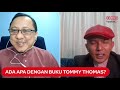 BICARA HARAKAH KHAS!! ADA APA DENGAN BUKU TOMMY THOMAS?