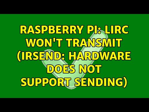 Raspberry Pi: LIRC won't transmit (irsend: hardware does not support sending) (3 Solutions!!)