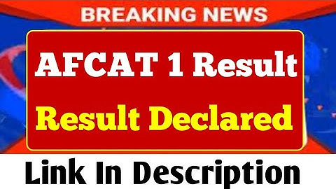 AFCAT 1 2022 Result/AFCAT Result 2022/AFCAT Cutoff 2022/AFCAT 1 2022 Result date/afcat result update