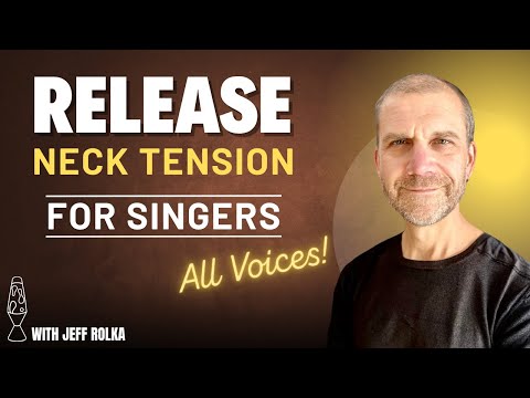 Release Neck Tension - Releasing Tension for Singing