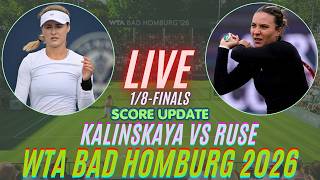 Anna Kalinskaya Vs Elena Gabriela Ruse | 1/8-Finals | WTA Bad Homburg 2026 | Live Score Update