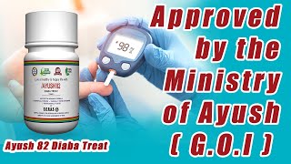 Ayush Ministry Approved, Ayush 82 Diaba Treat is an Effective Ayurvedic Medicine to Manage Diabetes.