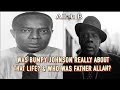 Allah B:  Was Bumpy Johnson Really About That Life? And What Was It Like Meeting Father Allah?