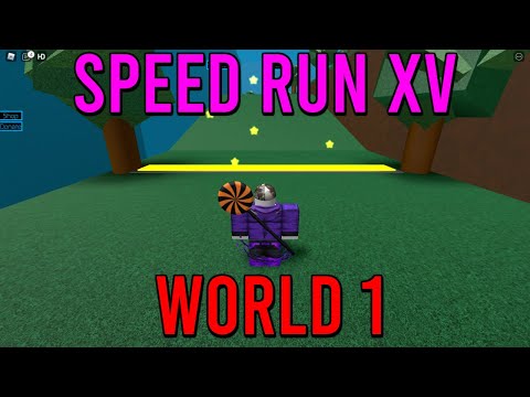 [Roblox] - Speed Run XV (WORLD 1 COMPLETE)