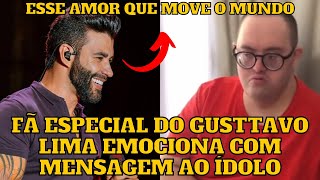 Fã ESPECIAL do Gusttavo Lima manda linda mensagem ao CANTOR e EMOCIONA. Tem que chegar no embaixador