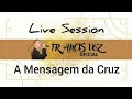 Live Session -Francis Voz (A Mensagem da Cruz) HD ®