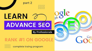 Seo complete video training part 2 | SEO Tutorial For Beginners | SEO WHAT IT USED TO MEAN