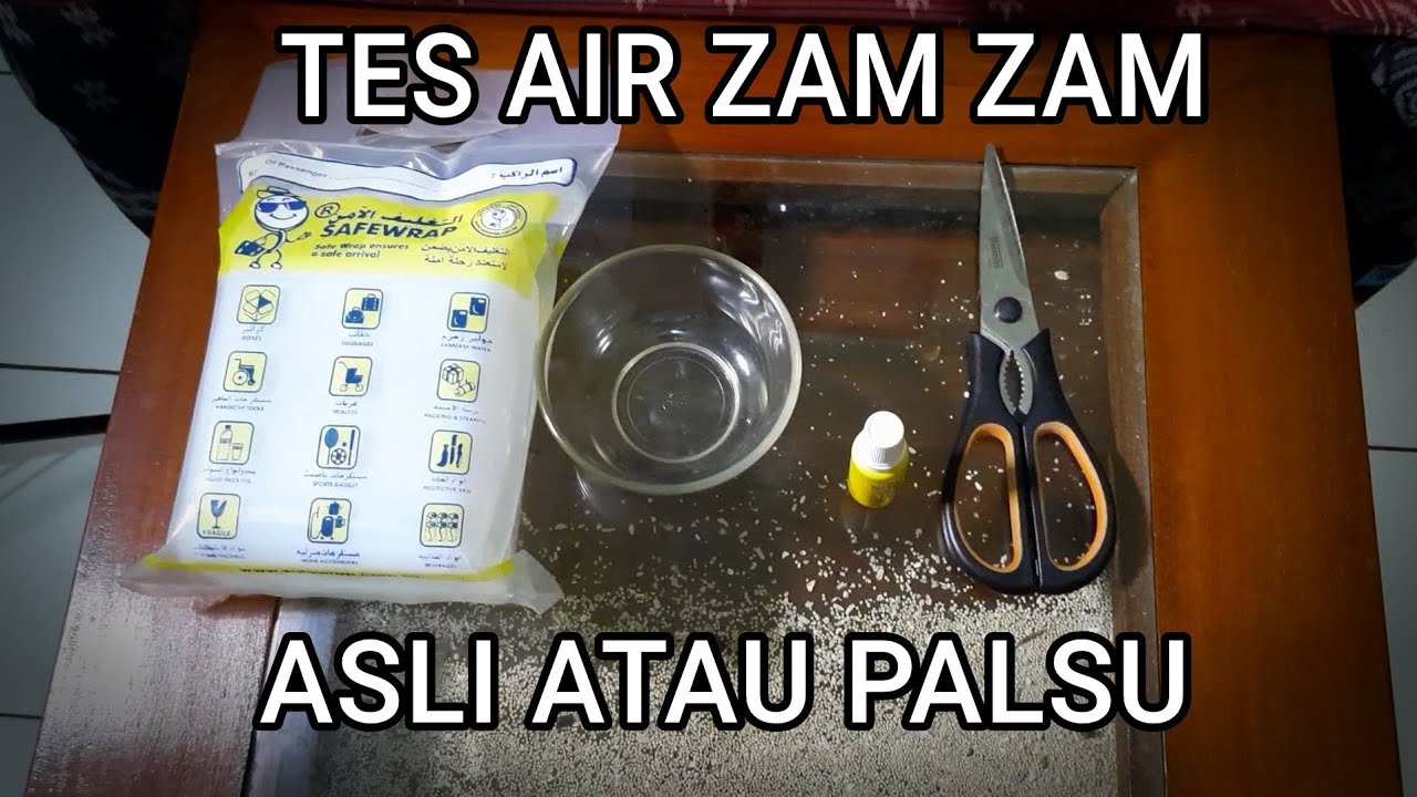 AIR ZAM ZAM ASLI APA PALSU, INI CARANYA 